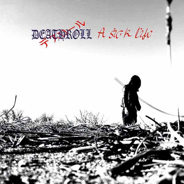 Deathroll A sick life CD