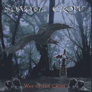 Savage Crow Way Of The Cross CD