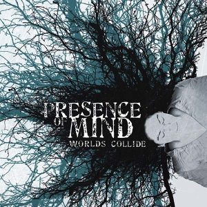Presence Of Mind Worlds Collide CD