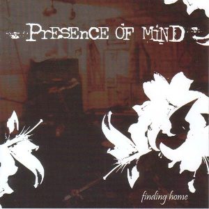 Presence Of Mind Finding Home CD