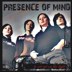 Presence Of Mind To set out on the light CD