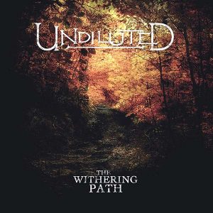Undiluted The Withering Path CD
